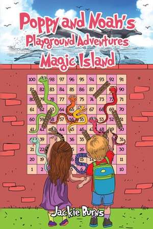 Poppy and Noah's Playground Adventures Magic Island de Jackie Burns