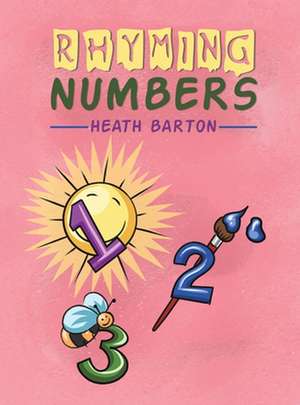 Rhyming Numbers de Heath Barton