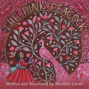 The Pink Peacock de Nicolette Carter