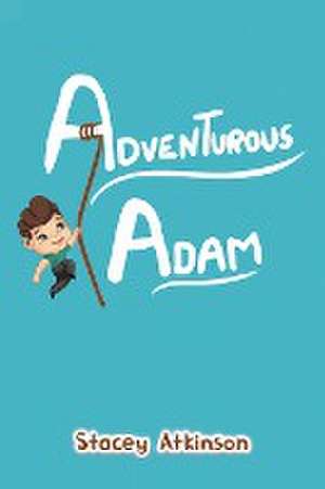 Adventurous Adam de Stacey Atkinson