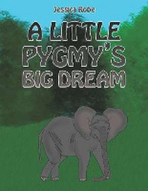 A Little Pygmy's Big Dream de Jessica Robe