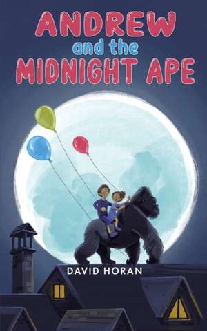 Andrew and the Midnight Ape de David Horan