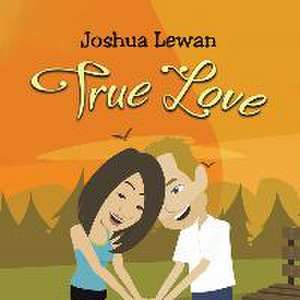 True Love de Joshua Lewan