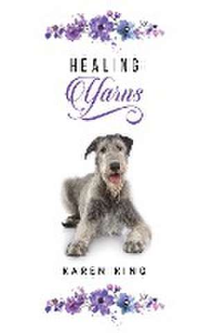 Healing Yarns de Karen King