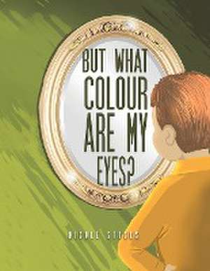 But What Colour are my Eyes? de Nicole Stocks