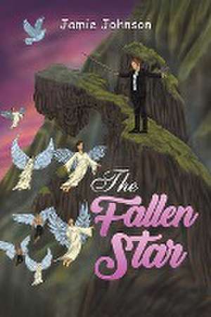 The Fallen Star de Jamie Johnson