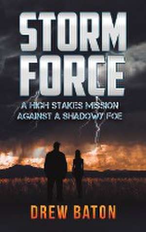 Storm Force de Drew Baton