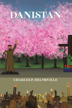 Helmsville, C: Danistan de Charles P. Helmsville