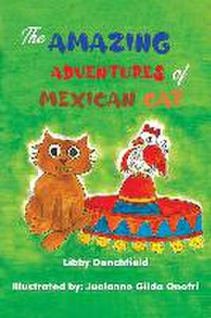 Amazing Adventures of Mexican Cat de Libby Denchfield