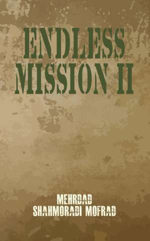 Endless Mission II de Mehrdad Shahmoradi Mofrad