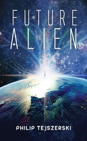 Tejszerski, P: Future Alien(R)