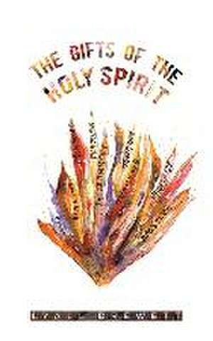 The Gifts of the Holy Spirit de Lyall Drewett