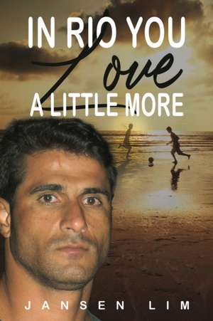 In Rio You Love a Little More de Jansen Lim