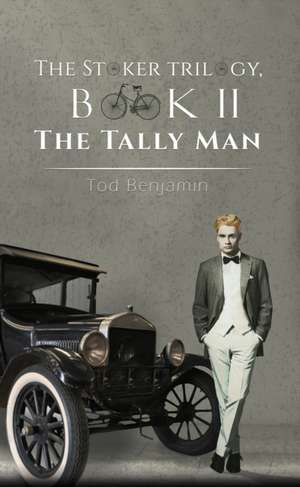 The Stoker Trilogy, Book II de Tod Benjamin