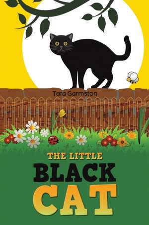 The Little Black Cat de Tara Garmston