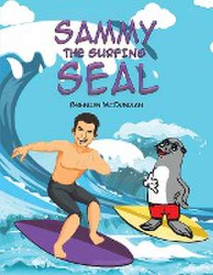 Sammy the Surfing Seal de Brendan Mcdonough