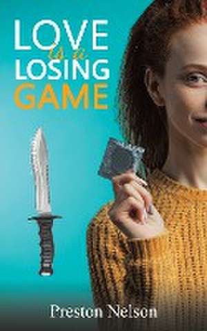 Love Is A Losing Game de Preston Nelson