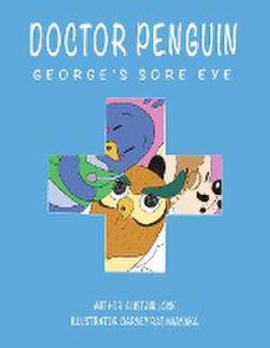 Doctor Penguin - George's Sore Eye de Alistair Lock