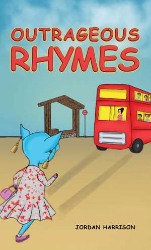 Outrageous Rhymes de Jordan Harrison