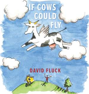 If Cows Could Fly de David Fluck