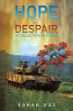 Hope and Despair - A Collection of Poems de Sohan Das