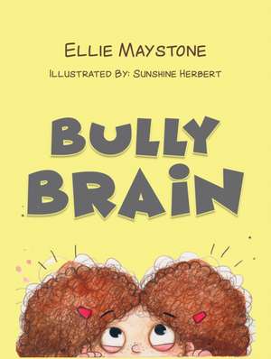 Bully Brain de Ellie Maystone