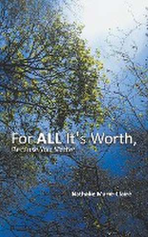 For ALL It's Worth, Because You Matter de Nathalie Marie-Claire