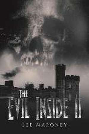 The Evil Inside II de Lee Maroney