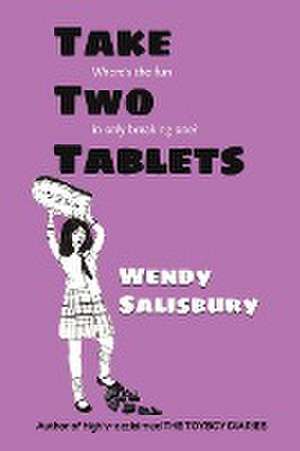 Take Two Tablets de Wendy Salisbury