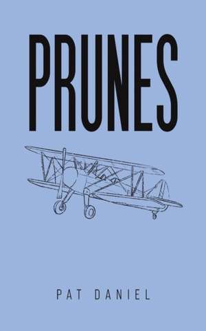 Daniel, P: Prunes