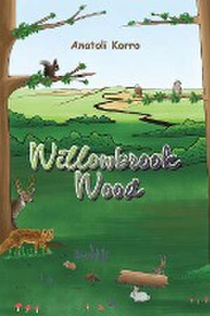 Willowbrook Wood de Anatoli Korro