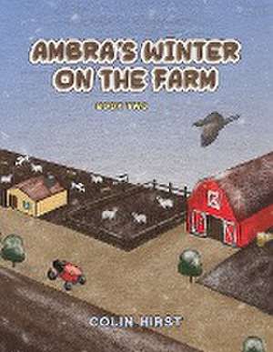 Ambra's Winter On The Farm de Colin Hirst