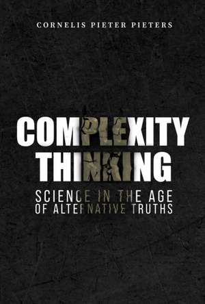 Complexity Thinking de Cornelis Pieter Pieters