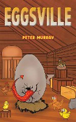 Eggsville de Peter Murray