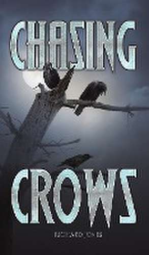 Chasing Crows de Richard Jones