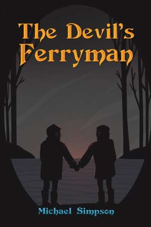 The Devil's Ferryman de Michael Simpson