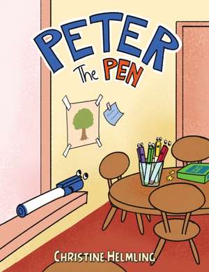 Peter the Pen de Christine Helmling
