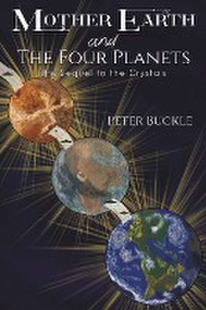 Mother Earth and The Four Planets de Peter Buckle