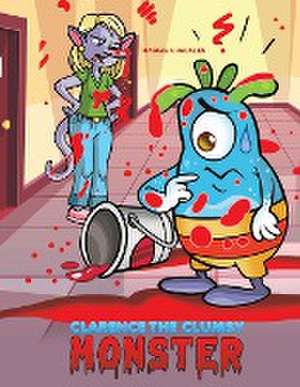 Clarence the Clumsy Monster de Maggie Crackles