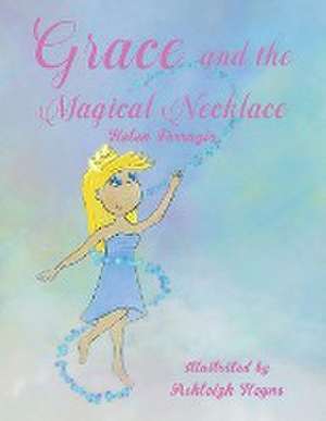 Grace and the Magical Necklace de Helen Farrugia