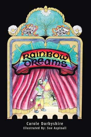 Rainbow Dreams de Carole Darbyshire