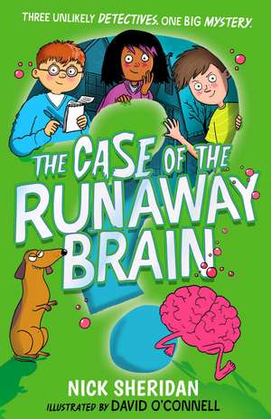 The Case of the Runaway Brain de Nick Sheridan