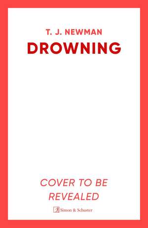 Drowning: the most thrilling blockbuster of the year de T. J. Newman