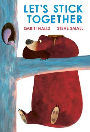 Let's Stick Together: An I'm Sticking With You Story de Smriti Halls