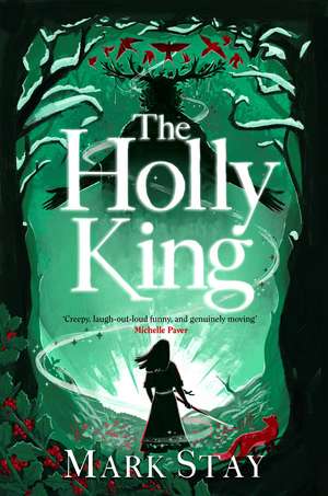 The Holly King: The thrilling new wartime fantasy adventure de Mark Stay