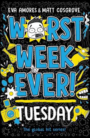 Worst Week Ever! Tuesday de Eva Amores