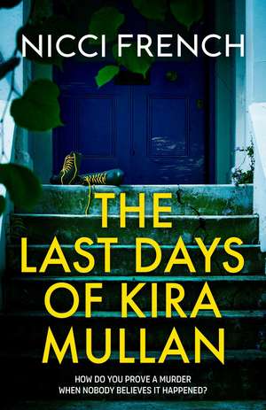 The Last Days of Kira Mullan de Nicci French