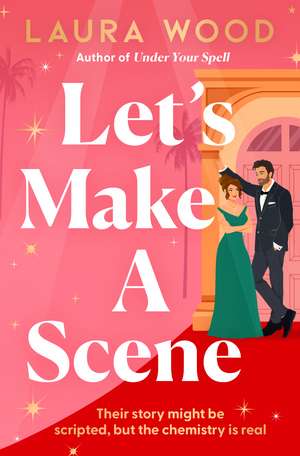 Let's Make a Scene de Laura Wood