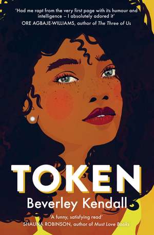 Token: 'A smart, sexy rom-com that had me chuckling from the first page. I loved it' BRENDA JACKSON de Beverley Kendall