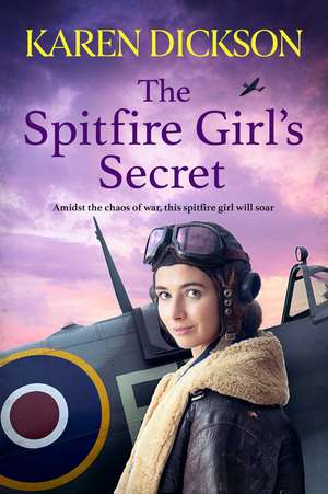 The Spitfire Girl's Secret de Karen Dickson